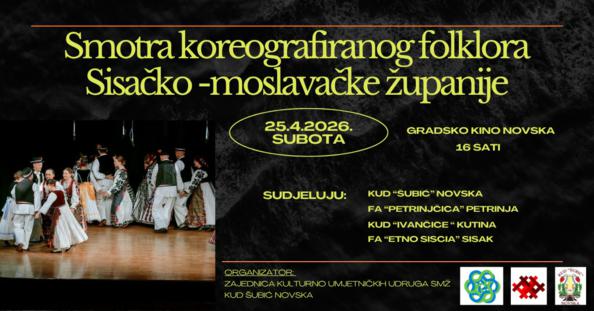 Smotra koreografiranog folklora Sisačko-moslavačke županije 25. travnja 2026. godine